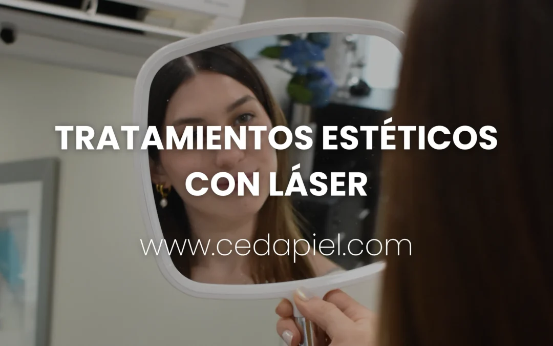 Tratamientos estéticos con láser | Cedapiel Monterrey